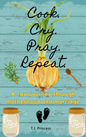 PRE- ORDER Cook. Cry. Pray. Repeat. – A Raw Journey Through Motherhood and Marriage" by T.I. Princess